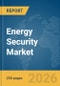 Energy Security Market Report 2026 - Product Thumbnail Image