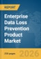 Enterprise Data Loss Prevention (EDLP) Product Market Report 2026 - Product Thumbnail Image