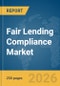 Fair Lending Compliance Market Report 2026 - Product Thumbnail Image