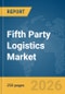 Fifth Party Logistics Market Report 2026 - Product Thumbnail Image