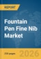 Fountain Pen Fine Nib Market Report 2026 - Product Thumbnail Image