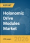 Holonomic Drive Modules Market Report 2026 - Product Thumbnail Image