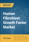 Human Fibroblast Growth Factor Market Report 2026 - Product Thumbnail Image