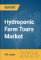 Hydroponic Farm Tours Market Report 2026 - Product Thumbnail Image