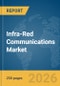 Infra-Red Communications Market Report 2026 - Product Thumbnail Image