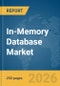 In-Memory Database Market Report 2026 - Product Thumbnail Image