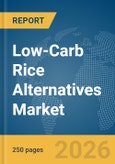 Low-Carb Rice Alternatives Market Report 2026- Product Image