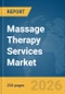Massage Therapy Services Market Report 2026 - Product Thumbnail Image