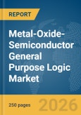 Metal-Oxide-Semiconductor (MOS) General Purpose Logic Market Report 2026- Product Image