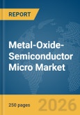 Metal-Oxide-Semiconductor (MOS) Micro (MPU, MCU and DSP) Market Report 2026- Product Image