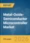 Metal-Oxide-Semiconductor (MOS) Microcontroller (MCU) Market Report 2026 - Product Thumbnail Image
