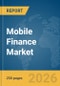 Mobile Finance Market Report 2026 - Product Thumbnail Image
