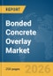 Bonded Concrete Overlay Market Report 2026 - Product Thumbnail Image