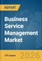 Business Service Management Market Report 2026 - Product Thumbnail Image