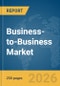 Business-to-Business (B2B) Market Report 2026 - Product Thumbnail Image