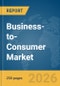 Business-to-Consumer (B2C) Market Report 2026 - Product Thumbnail Image