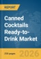Canned Cocktails Ready-to-Drink (RTD) Market Report 2026 - Product Thumbnail Image