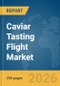 Caviar Tasting Flight Market Report 2026 - Product Thumbnail Image