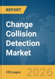 Change Collision Detection Market Report 2026- Product Image