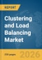 Clustering and Load Balancing Market Report 2026 - Product Thumbnail Image