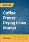 Coffee Freeze Drying Lines Market Report 2026 - Product Thumbnail Image