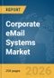 Corporate eMail Systems Market Report 2026 - Product Thumbnail Image