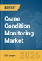 Crane Condition Monitoring Market Report 2026 - Product Thumbnail Image