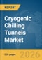 Cryogenic Chilling Tunnels Market Report 2026 - Product Thumbnail Image