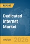 Dedicated Internet Market Report 2026 - Product Thumbnail Image