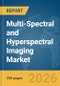 Multi-Spectral and Hyperspectral Imaging Market Report 2026 - Product Thumbnail Image