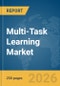 Multi-Task Learning Market Report 2026 - Product Thumbnail Image