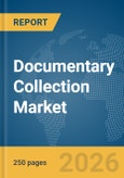 Documentary Collection Market Report 2026- Product Image