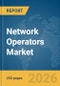Network Operators Market Report 2026 - Product Thumbnail Image