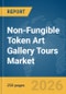 Non-Fungible Token (NFT) Art Gallery Tours Market Report 2026 - Product Thumbnail Image