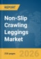 Non-Slip Crawling Leggings Market Report 2026 - Product Thumbnail Image