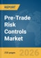Pre-Trade Risk Controls Market Report 2026 - Product Thumbnail Image