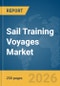 Sail Training Voyages Market Report 2026 - Product Thumbnail Image