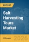 Salt Harvesting Tours Market Report 2026 - Product Thumbnail Image