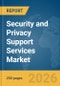 Security and Privacy Support Services Market Report 2026 - Product Thumbnail Image