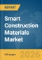 Smart Construction Materials Market Report 2026 - Product Thumbnail Image