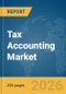 Tax Accounting Market Report 2026 - Product Thumbnail Image
