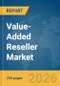 Value-Added Reseller (VAR) Market Report 2026 - Product Thumbnail Image