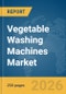 Vegetable Washing Machines Market Report 2026 - Product Thumbnail Image