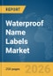 Waterproof Name Labels Market Report 2026 - Product Thumbnail Image