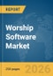 Worship Software Market Report 2026 - Product Thumbnail Image