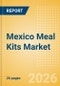 Mexico Meal Kits (Prepared Meals) Market Size, Growth and Forecast Analytics, 2024-2029 - Product Thumbnail Image