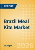 Brazil Meal Kits (Prepared Meals) Market Size, Growth and Forecast Analytics, 2024-2029- Product Image
