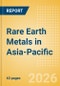 Rare Earth Metals in Asia-Pacific - Product Image