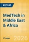 MedTech in Middle East & Africa - Product Image