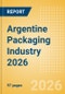 Opportunities in the Argentine Packaging Industry 2026 - Product Thumbnail Image